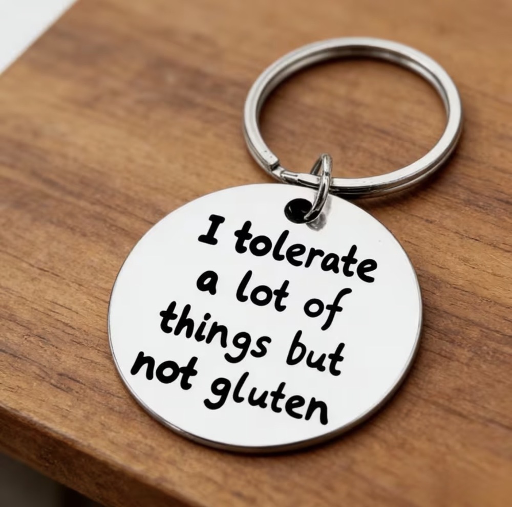 3/$25 I Tolerate A Lot Of Things But Not Gluten Stainless Steel Keychain NEW